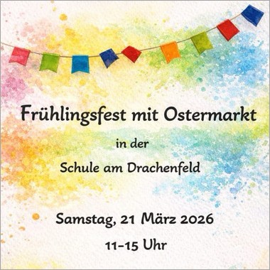 Frühlingsfest mit Ostermarkt in der Schule am Drachenfeld Erbach am 21.03.2026, 11 bis 15 Uhr